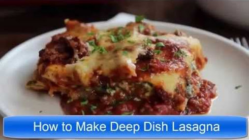 How to Make Deep Dish Lasagna
